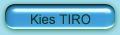 Kies TIRO